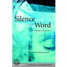 Silence and the Word door Onbekend