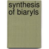 Synthesis of Biaryls by Ivica Cepanec