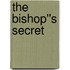 The Bishop''s Secret