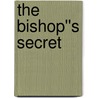 The Bishop''s Secret by Fergus Hume