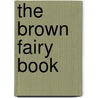 The Brown Fairy Book by Unknown