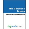 The Colonel''s Dream door W. Chesnutt Charles