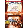 The Color of Courage by Patricia Davids
