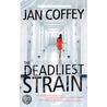 The Deadliest Strain by Jan Coffey