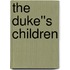 The Duke''s Children