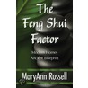 The Feng Shui Factor door Maryann Russell
