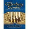 The Gutenberg Gambit door Ralph Raab