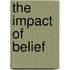 The Impact Of Belief