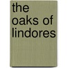 The Oaks of Lindores door Lori Shimer