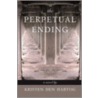 The Perpetual Ending door Kristen den Hartog