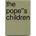 The Pope''s Children
