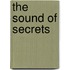 The Sound of Secrets