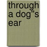 Through a Dog''s Ear by Susan Wagner