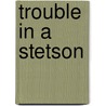 Trouble in a Stetson door Regina Carlysle