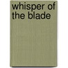 Whisper of the Blade by Bast Anya