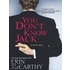 You Don''t Know Jack