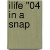 iLife ''04 in a Snap by Jinjer Simon