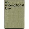 An Unconditional Love by C. Porter