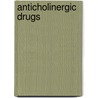 Anticholinergic Drugs by Unknown