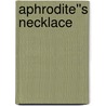 Aphrodite''s Necklace door Anh Leod