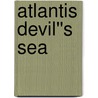 Atlantis Devil''s Sea by Robert Doherty