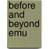 Before And Beyond Emu
