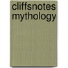 CliffsNotes Mythology door 'James Weigel Jr.'