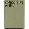 Collaborative Writing door Tereasa R. Johnson