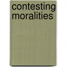 Contesting Moralities door Nannekke Redclift