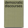 Democratic Discourses by Michael Bennett