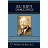Du Bois''s Dialectics