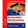 Embedded Multitasking by Keith E. Curtis