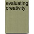 Evaluating Creativity