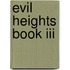 Evil Heights Book Iii