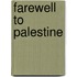 Farewell to Palestine