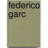 Federico Garc by Maria M. Delgado