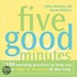 Five Good MinutesÂ®