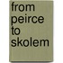From Peirce to Skolem