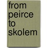 From Peirce to Skolem by Geraldine Brady