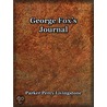 George Fox''s Journal by Parker Percy Livingstone