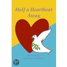 Half a Heartbeat Away by Mary Pendlebury