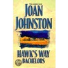 Hawk''s Way Bachelors door Joan Johnston
