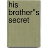 His Brother''s Secret door Debra Salonen