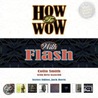 How to Wow with Flash door Smith Colin