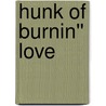 Hunk of Burnin'' Love by Veronica Wilde
