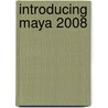 Introducing Maya 2008 door Dariush Derakhshani