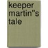 Keeper Martin''s Tale