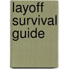 Layoff Survival Guide door Nancy Collamer