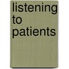 Listening to Patients by Sandra P. Thomas