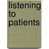 Listening to Patients door Sandra P. Thomas